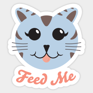 Feed Me Sticker